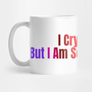 I Cry A Lot But I Am So Productive Mug